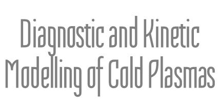 Diagnostic and Kinetic Modelling of Cold Plasmas